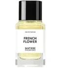 French Flower Matiere Premiere for women and men