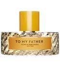 To My Father Vilhelm Parfumerie for women and men